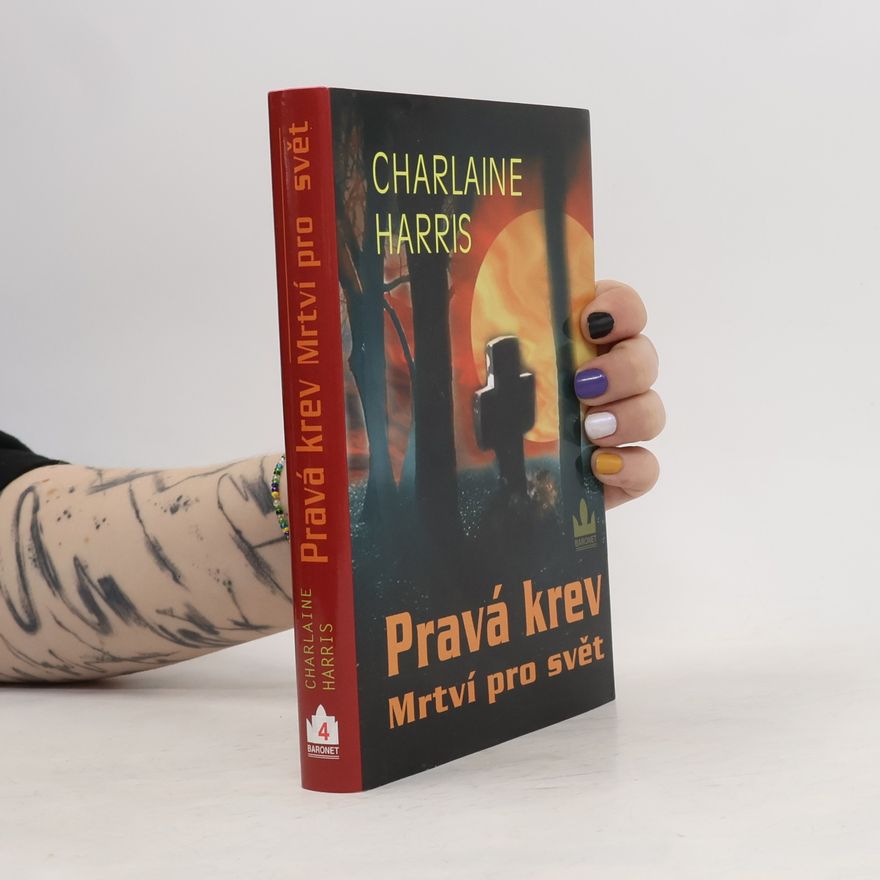 Charlaine Harris Pravá krev. Mrtví pro svět