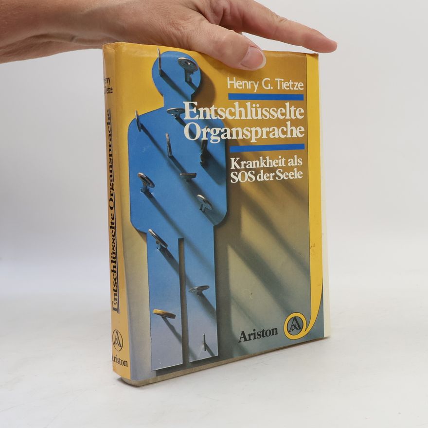 Henry G. Tietze Entschlüsselte Organsprache