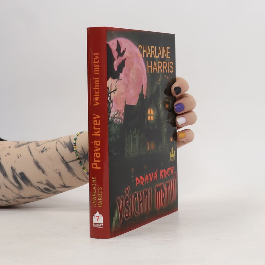 Charlaine Harris Pravá krev. Všichni mrtví