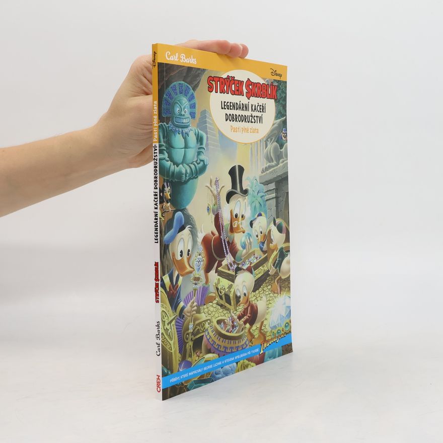 Carl Barks Strýček Skrblík: Legendární kačeří dobrodružství - Pasti plné zlata