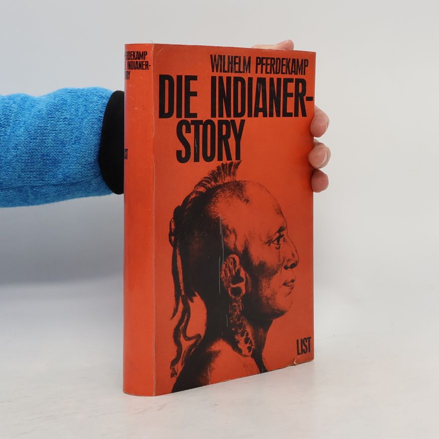 Wilhelm Pferdekamp Die Indianer-Story