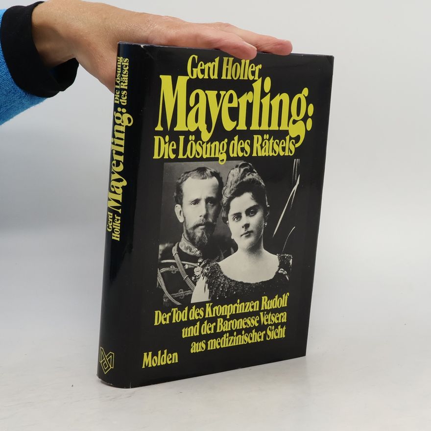 Gerd Holler Mayerling. Die Lösung des Rätsels