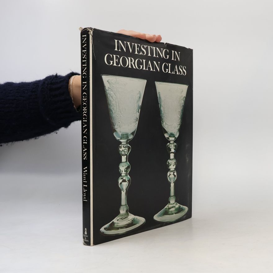 Ward Lloyd Investing in Georgian Glass