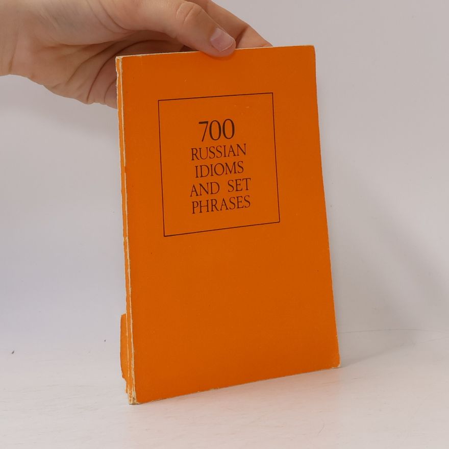 Autorenkollektiv 700 Russian Idioms and Set Phrases