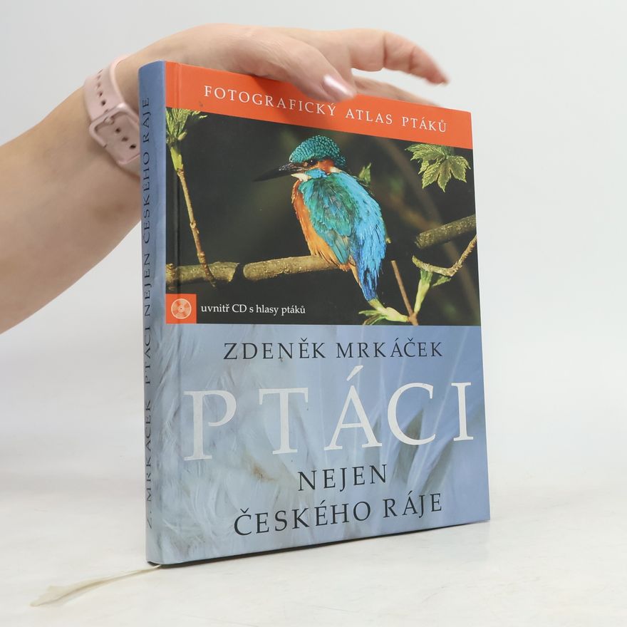 Zdeněk Mrkáček Ptáci nejen Českého ráje