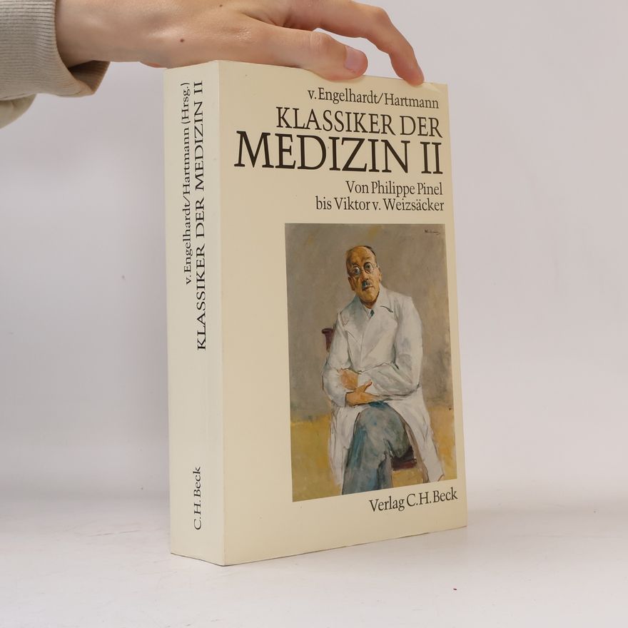 Hartmann, Fritz Klassiker der Medizin, in 2 Bdn., Bd.2, Von Philippe Pinel bis Viktor von Weizsäcker