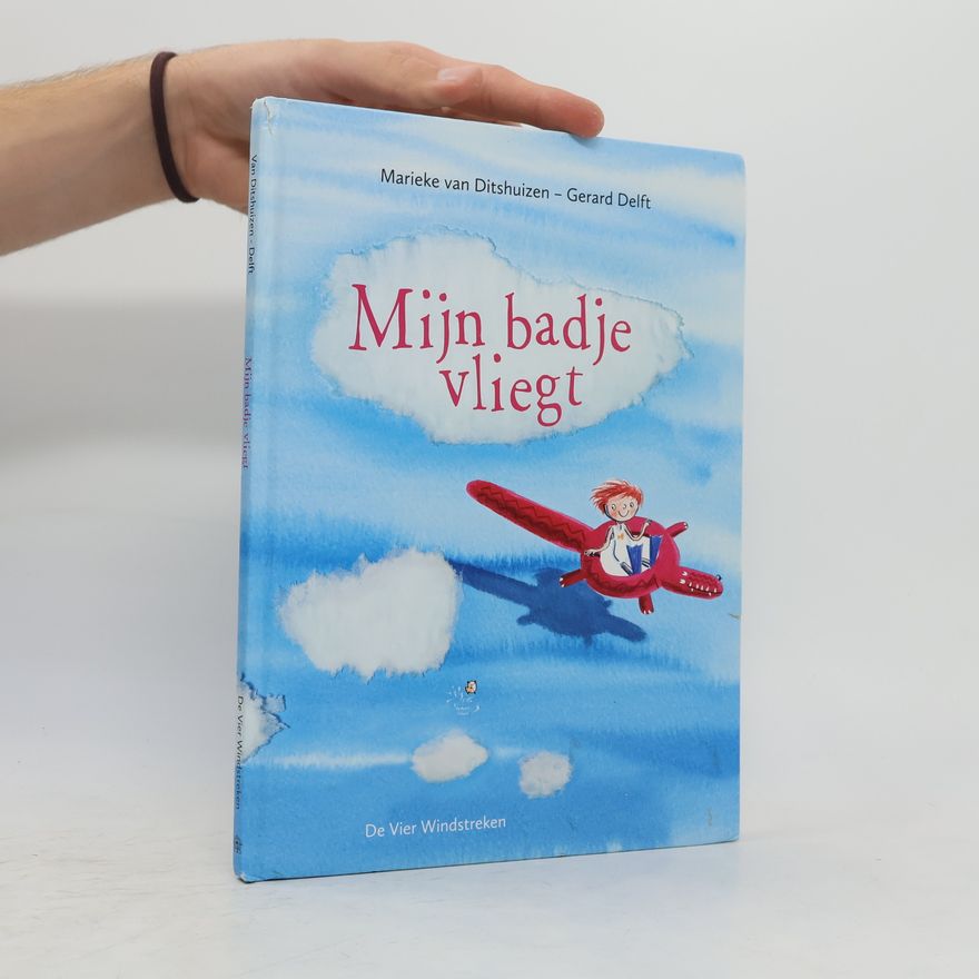 Gerard Delft Een Vier Windstreken prentenboek: Mijn badje vliegt