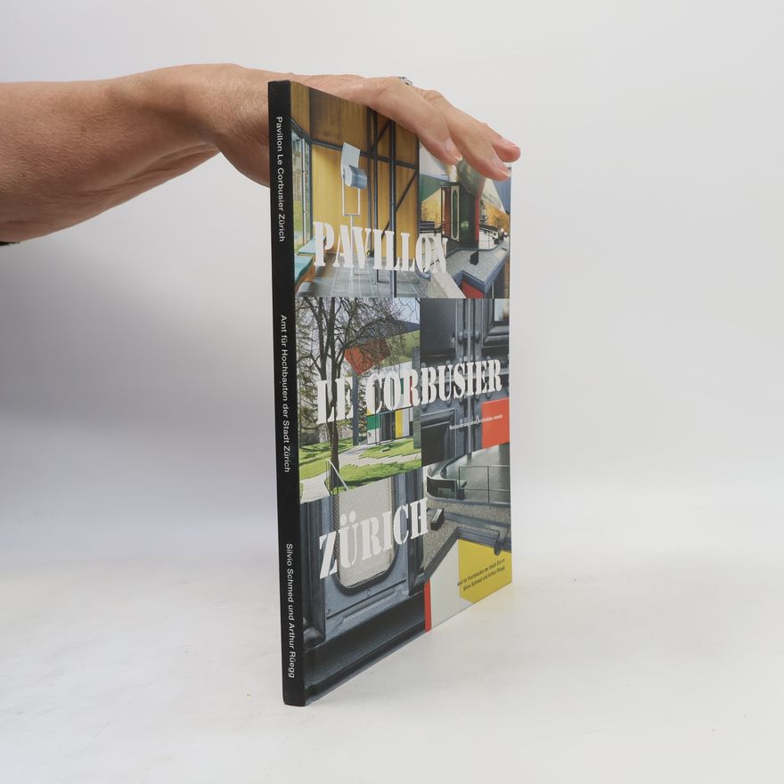 Autorenkollektiv Pavillon le Corbusier Zürich