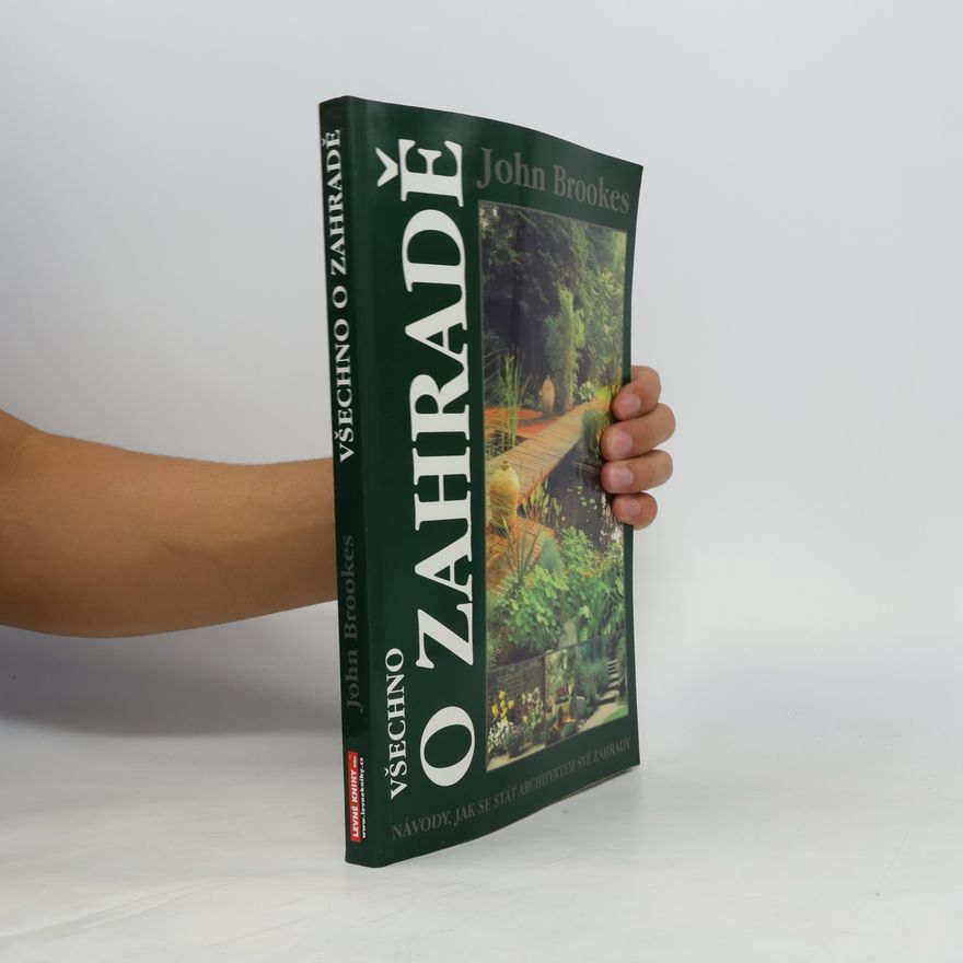 John Brookes Všechno o zahradě