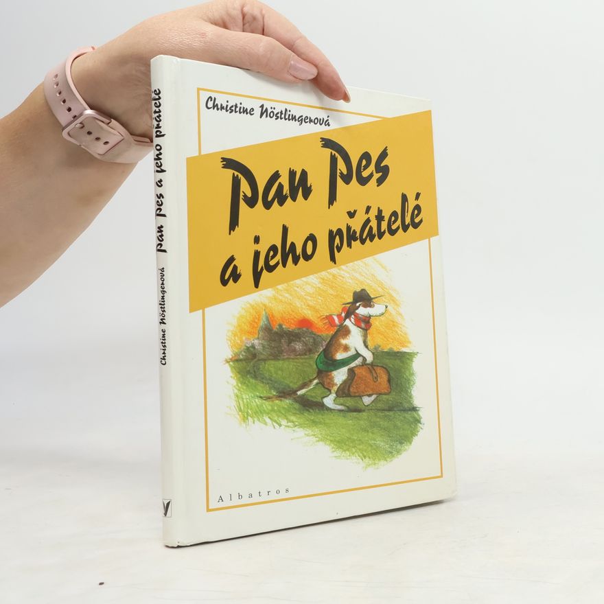 Christine Nöstlinger Pan Pes a jeho přátelé