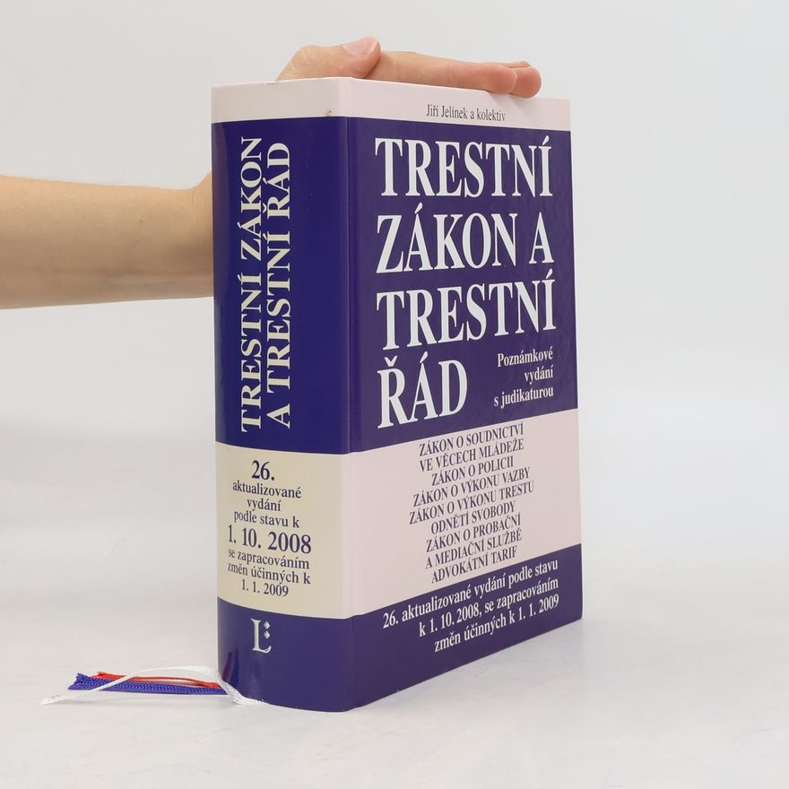 Jiří Jelínek Trestní zákon a trestní řád s poznámkami a judikaturou