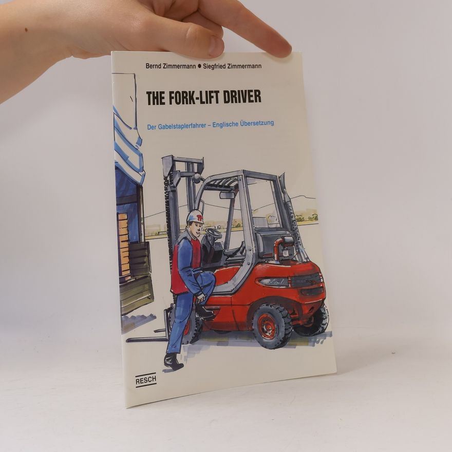 Siegfried Schmitt-Zimmermann The Fork Lift Driver