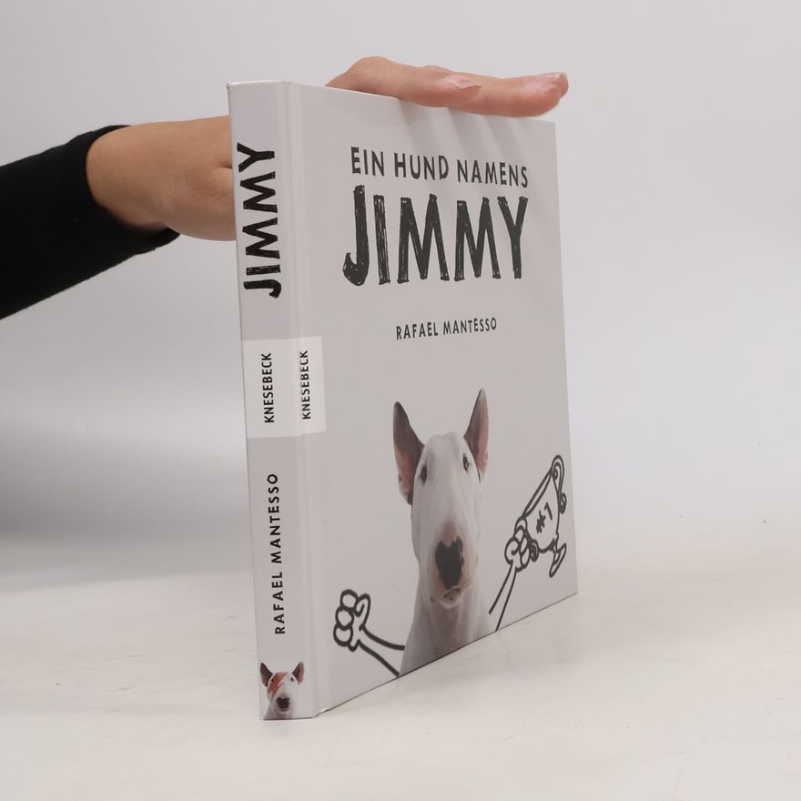 Rafael Mantesso Ein Hund namens Jimmy