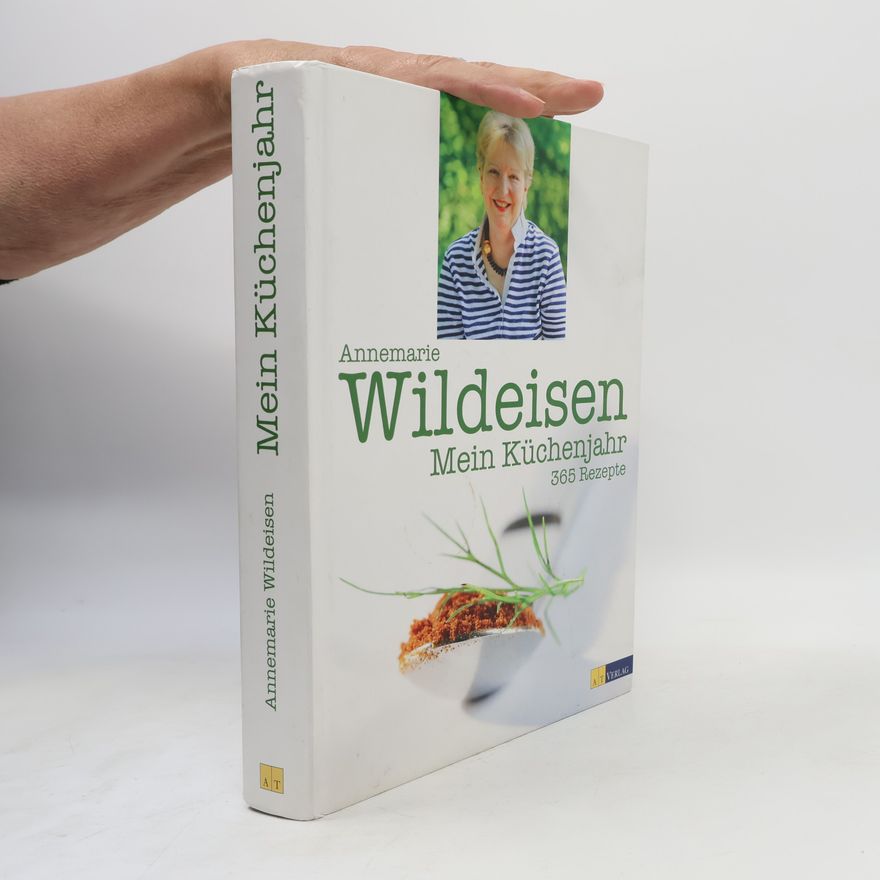 Annemarie Wildeisen Mein Küchenjahr