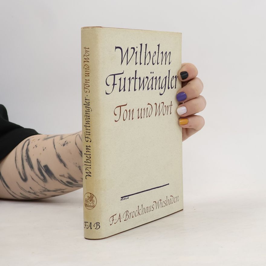 Wilhelm Furtwängler Ton und Wort