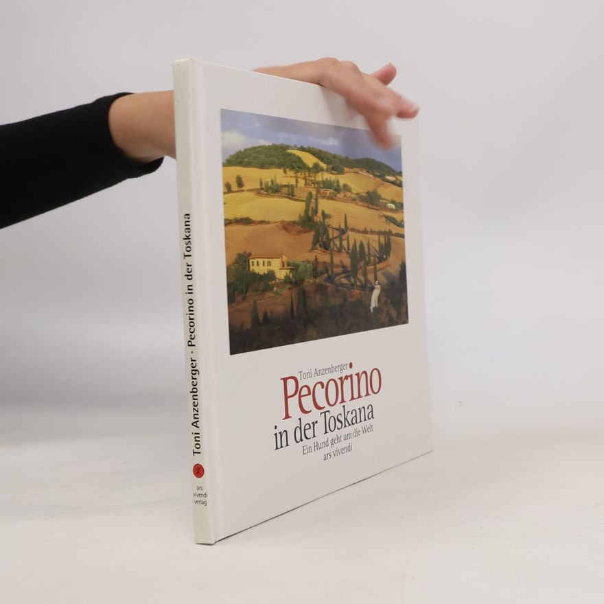 Toni Anzenberger Pecorino in der Toskana