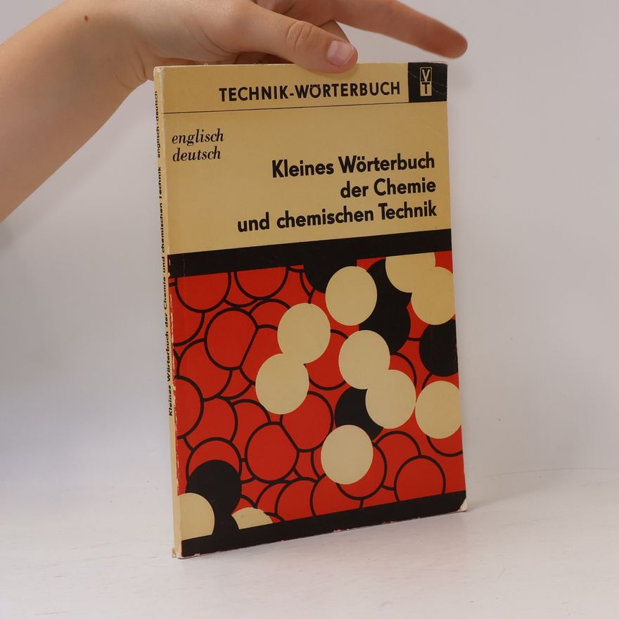 Kurt Beckert Kleines Wörterbuch der Chemie und chemischen Technik
