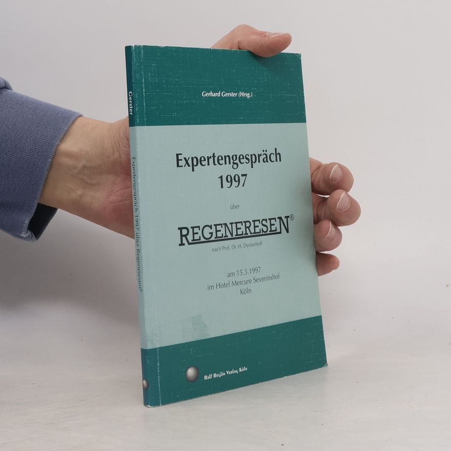 Gerhard Gerster Expertengespräch 1997 über Regeneresen nach Prof. Dr. H. Dyckerhoff