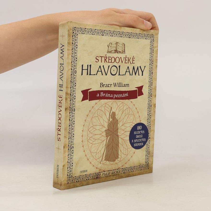 Philip Kiefer Středověké hlavolamy. Bratr William a Brána poznání
