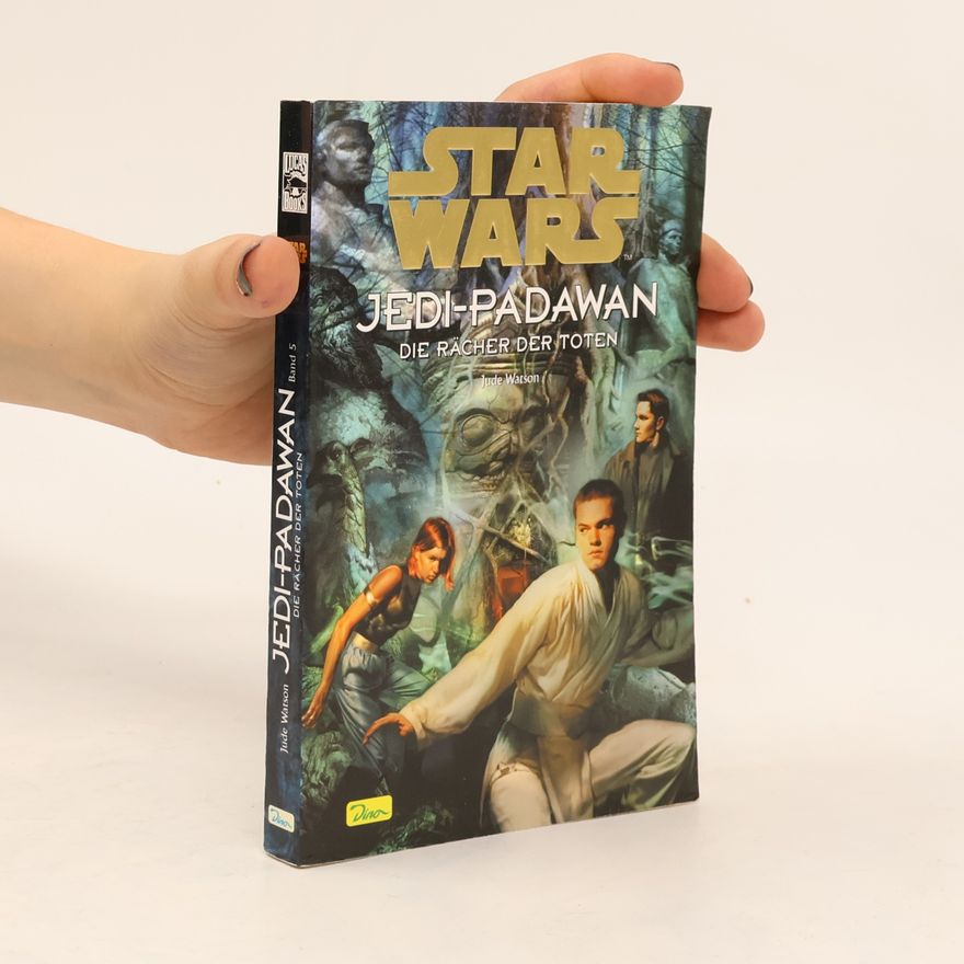 Jude Watson Star Wars, Jedi-Padawan Band 5: Die Racher der Toten