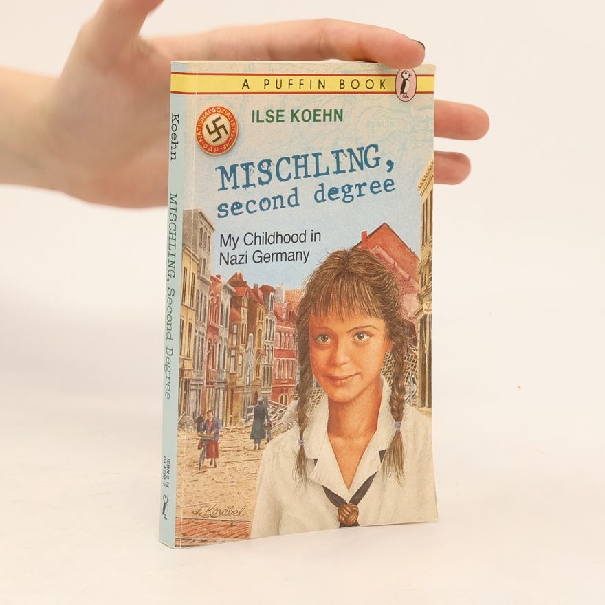 Ilse Koehn Mischling, Second Degree