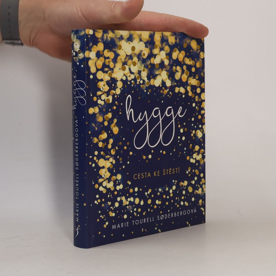 Marie Tourell Søderberg Hygge: cesta ke štěstí