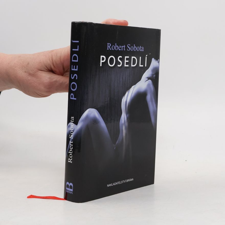 Robert Sobota Posedlí : román pro muže a ženy, nikoliv pro mládež!