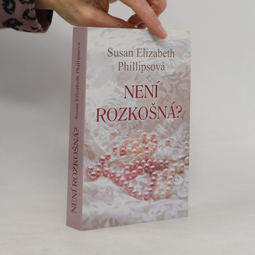 Susan Elizabeth Phillips Není rozkošná?