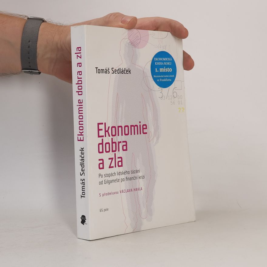 Tomáš Sedláček Ekonomie dobra a zla