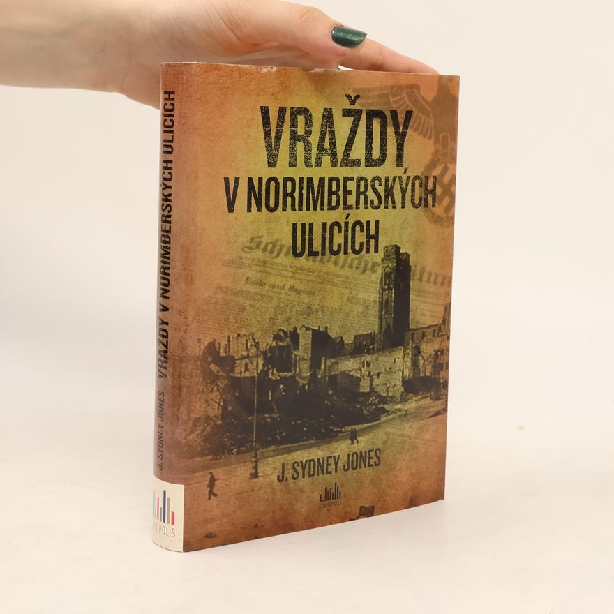 J. Sydney Jones Vraždy v norimberských ulicích