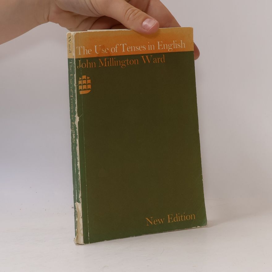 John Millington Ward The Use of Tenses in English