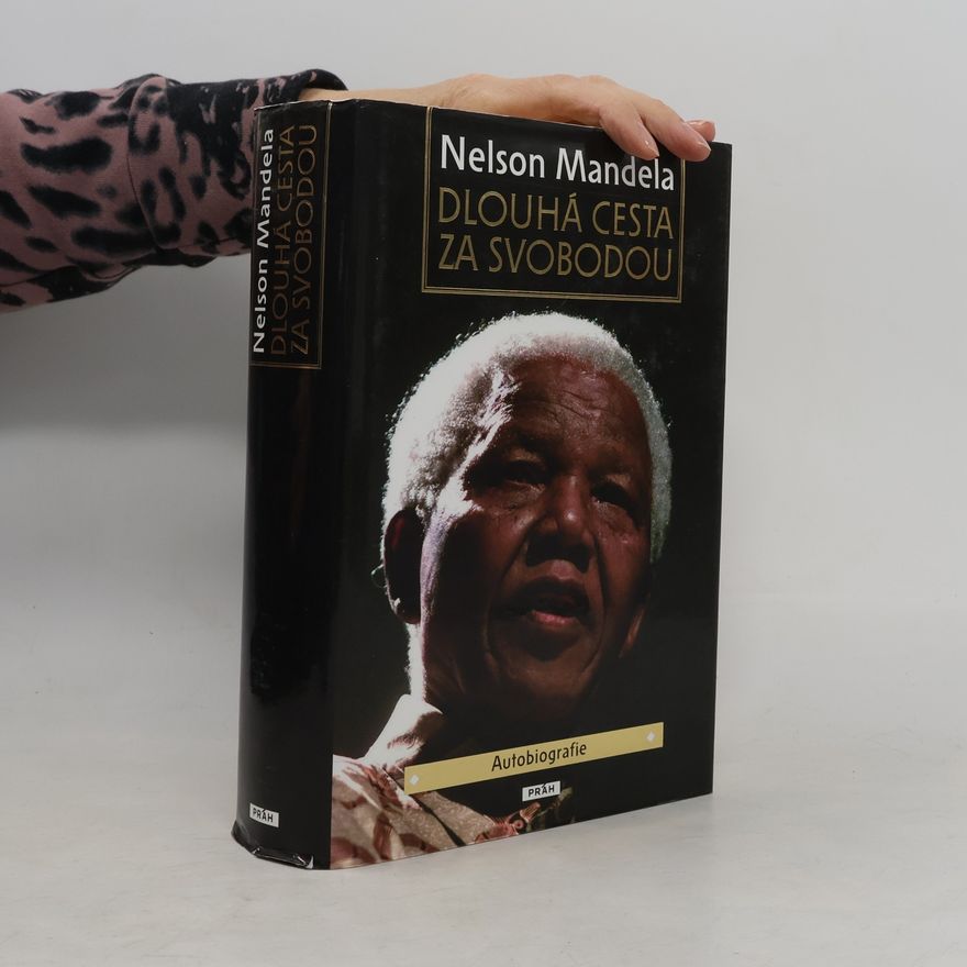 Nelson Mandela Dlouhá cesta za svobodou