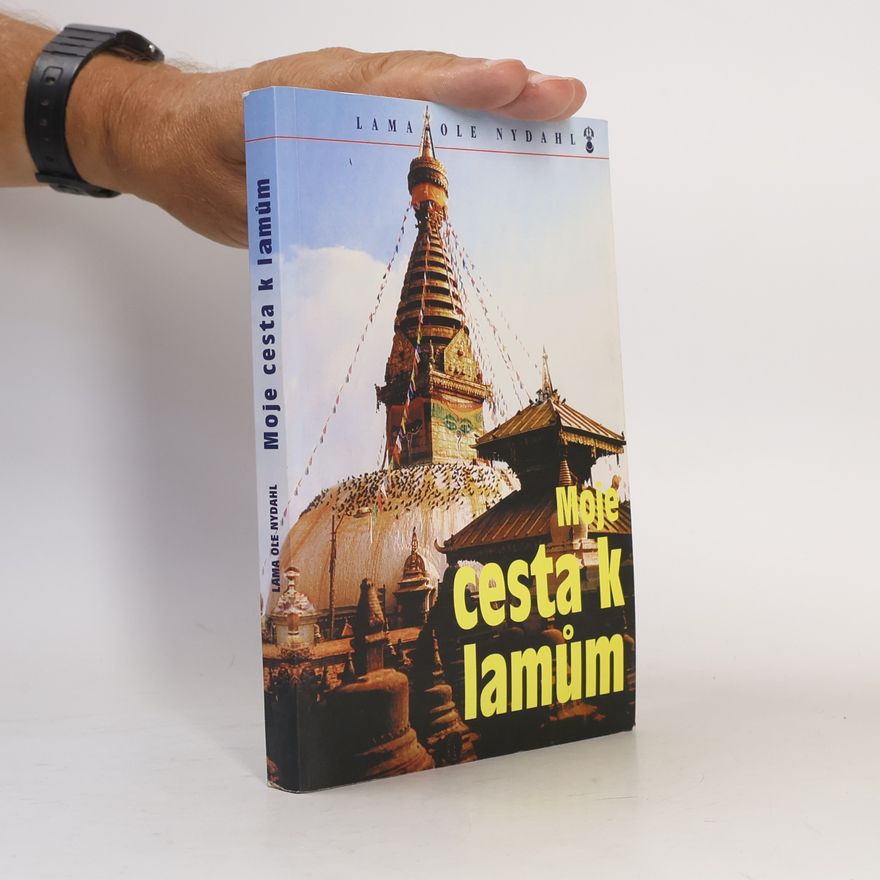 Lama Ole Nydahl Moje cesta k lamům