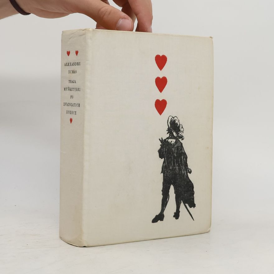 Alexandre Dumas Traja Mušketieri po dvadsiatich rokoch