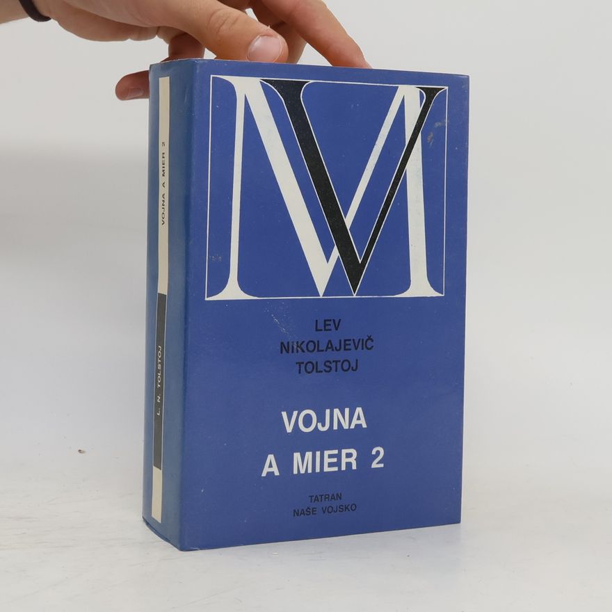 Lew Nikolajewitsch Tolstoi Vojna a mier 2. zväzok (III. a IV. diel)