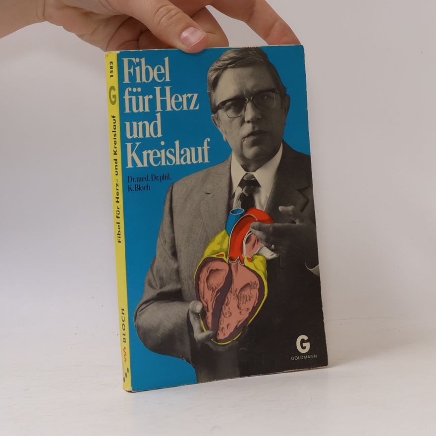 K. Bloch Fibel für Herz und Kreislauf