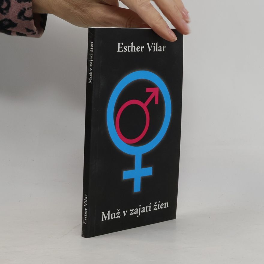 Vilar Esther Muž v zajatí žien