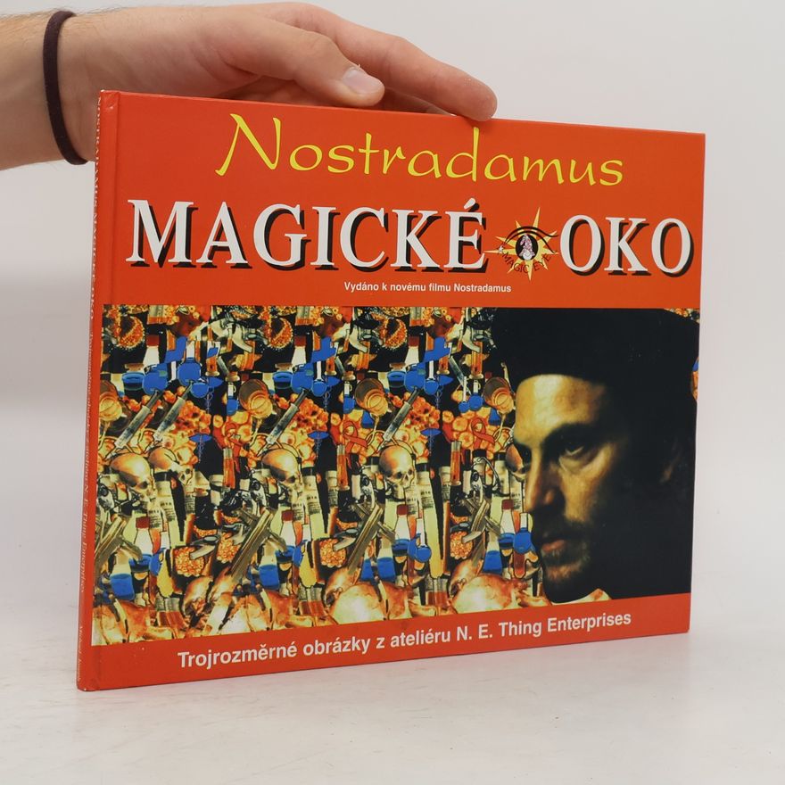 AA.VV. Nostradamus - magické oko Nostradamus - magické oko : trojrozměrné obrázky z ateliéru N.E. Thing Enterprises