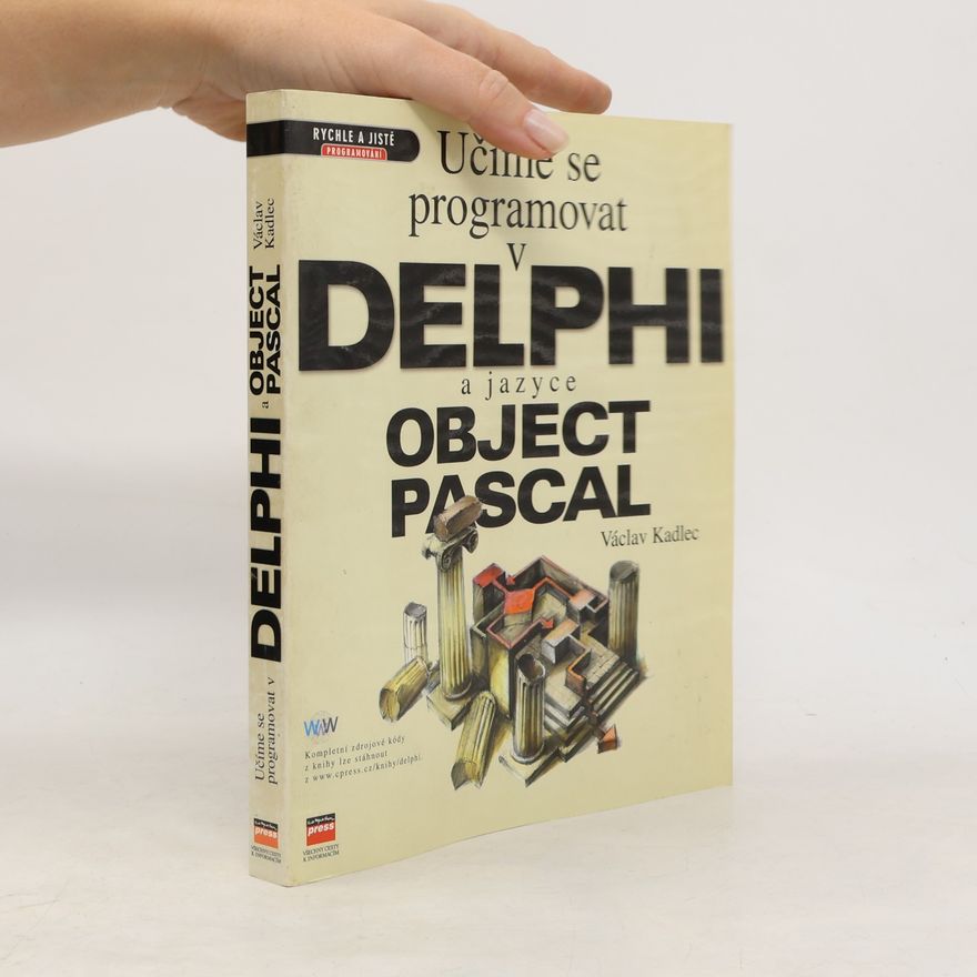 Václav Kadlec Učíme se programovat v Delphi a jazyce Object Pascal