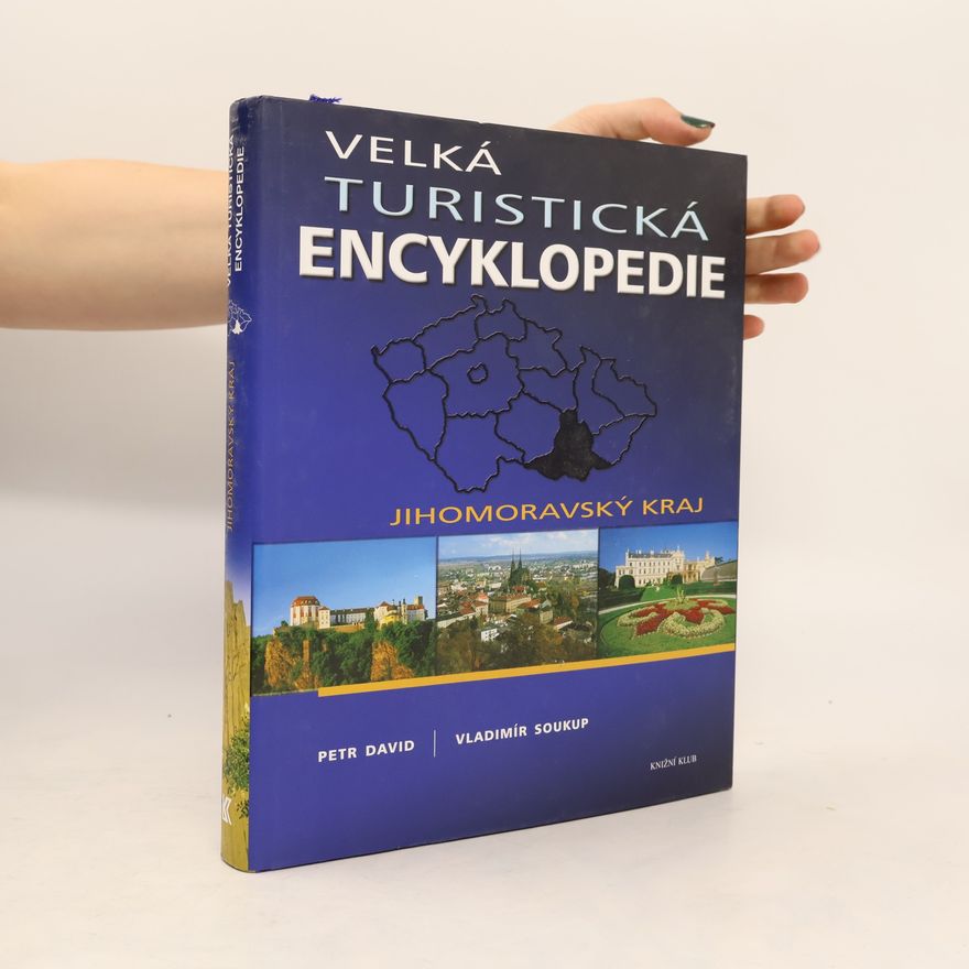 Peter David Velká turistická encyklopedie. Jihomoravský kraj