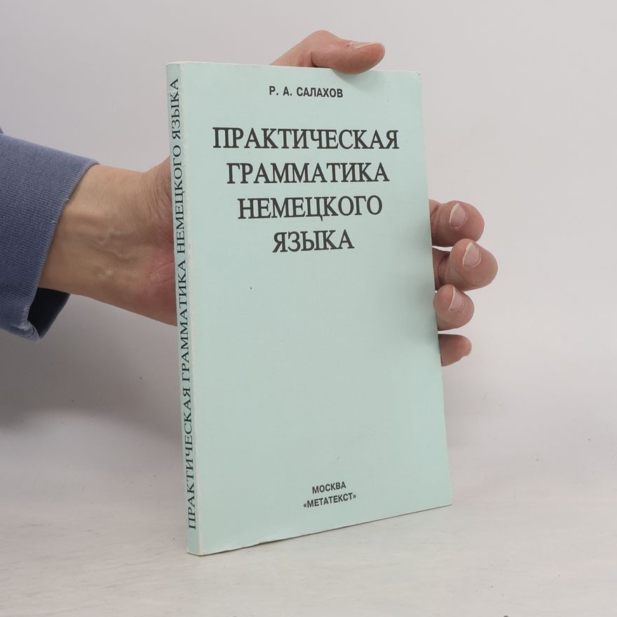 R. A. Salachov Практическая грамматика немецкого языка. (Praktická gramatika německého jazyka)