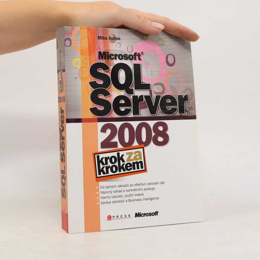 Mike Hotek Microsoft SQL Server 2008 : krok za krokem