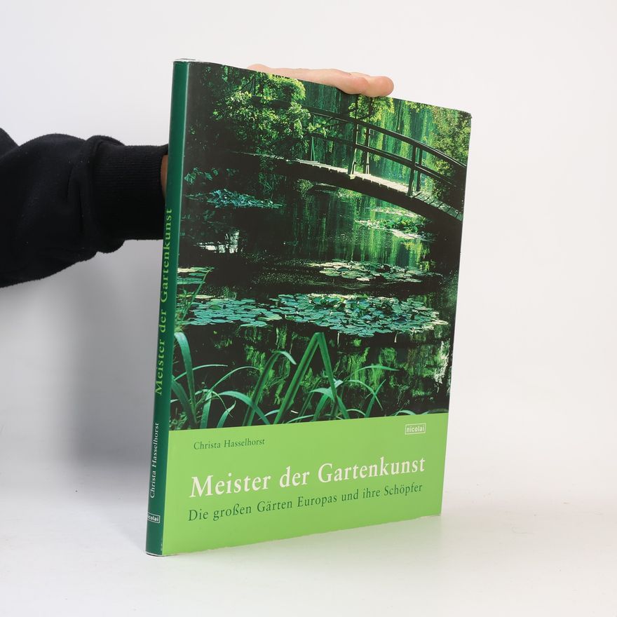 Christa Hasselhorst Meister der Gartenkunst
