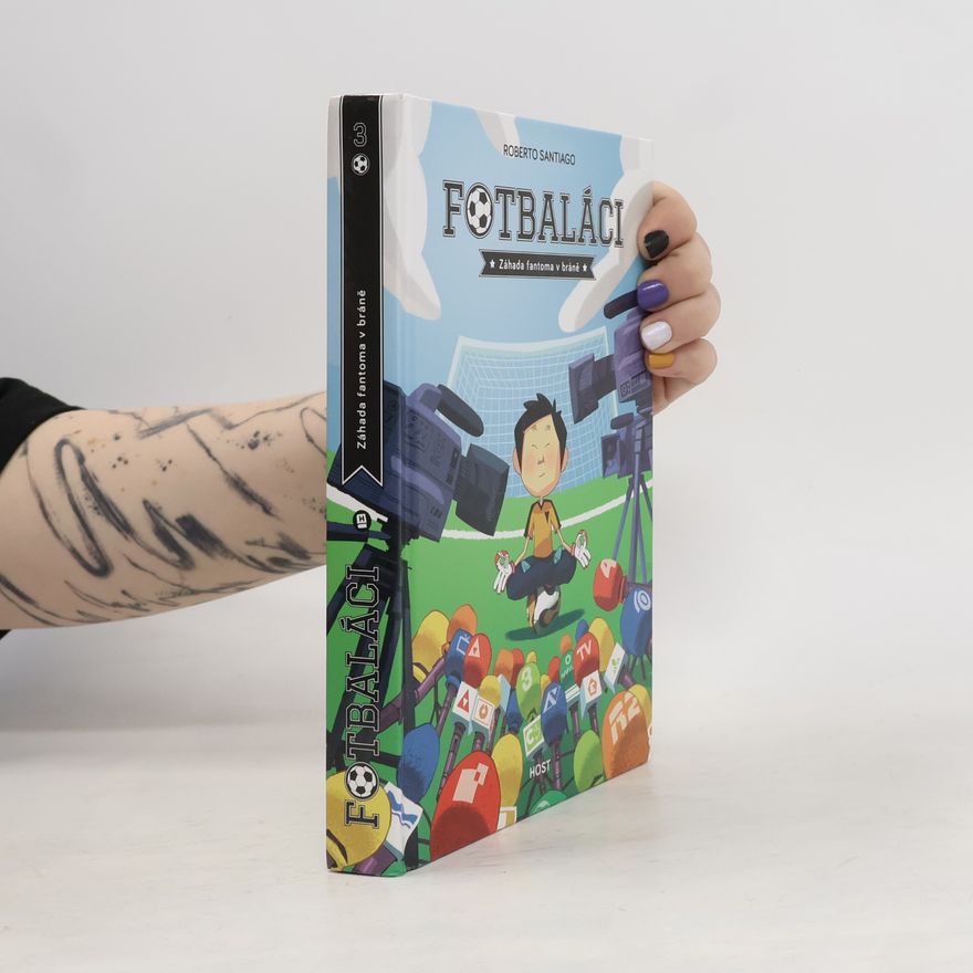 Roberto Santiago Fotbaláci 3. Záhada fantoma v bráně