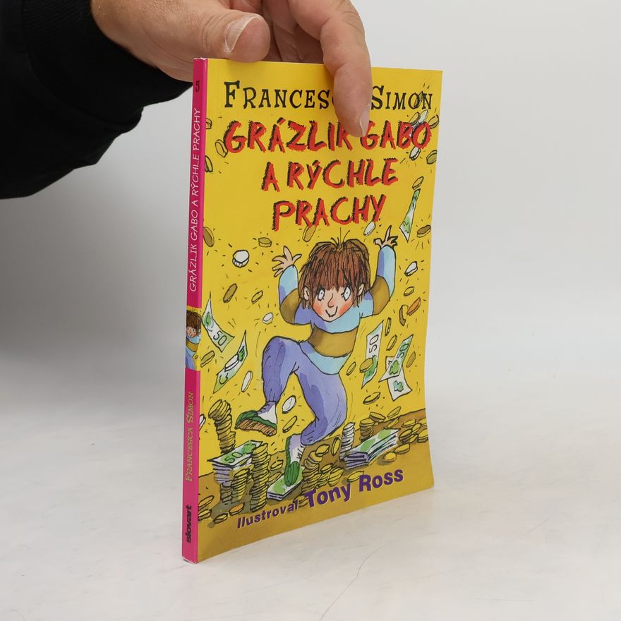 Francesca Simon Grázlik Gabo a rýchle prachy