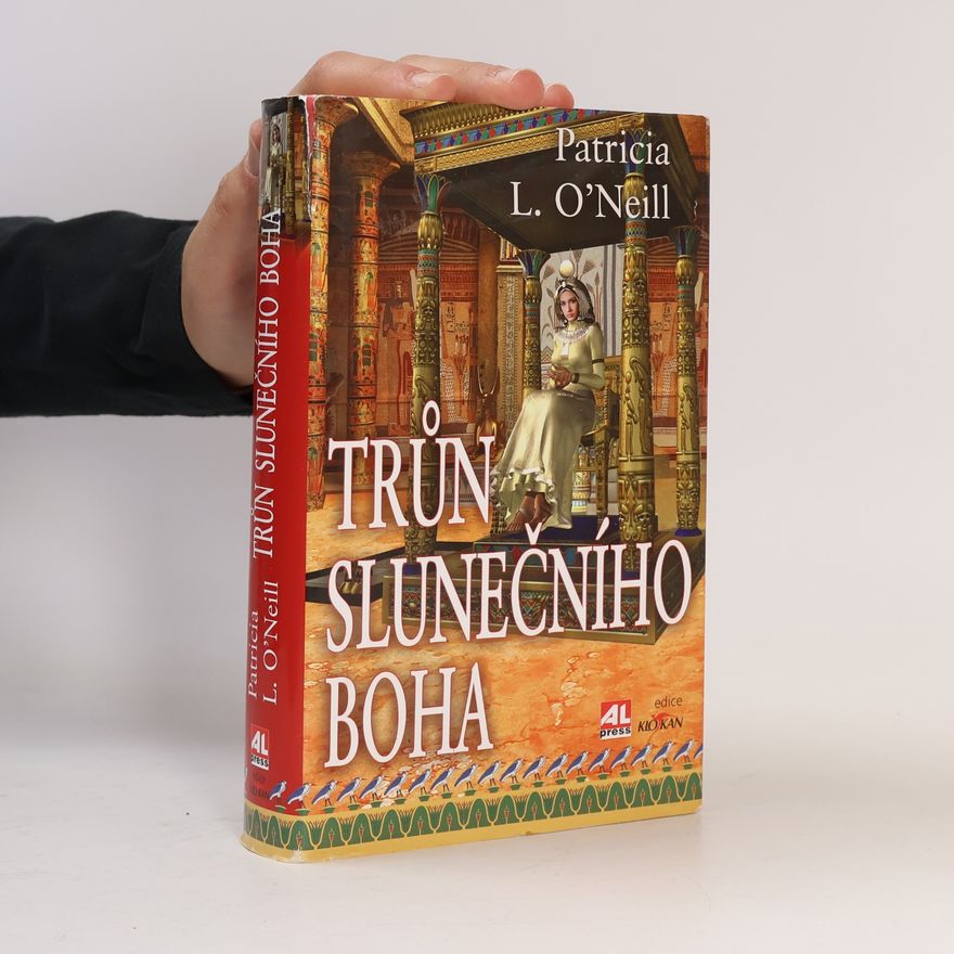 Patricia L. O. Neill Trůn slunečního boha
