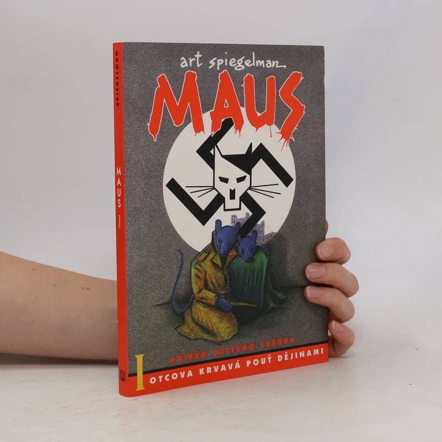Art Spiegelman Maus I. Příběh očitého svědka
