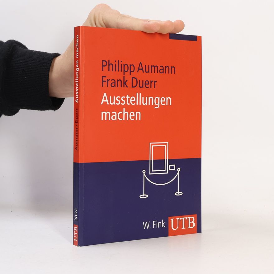 Philipp Aumann UTB - 3892: Ausstellungen machen