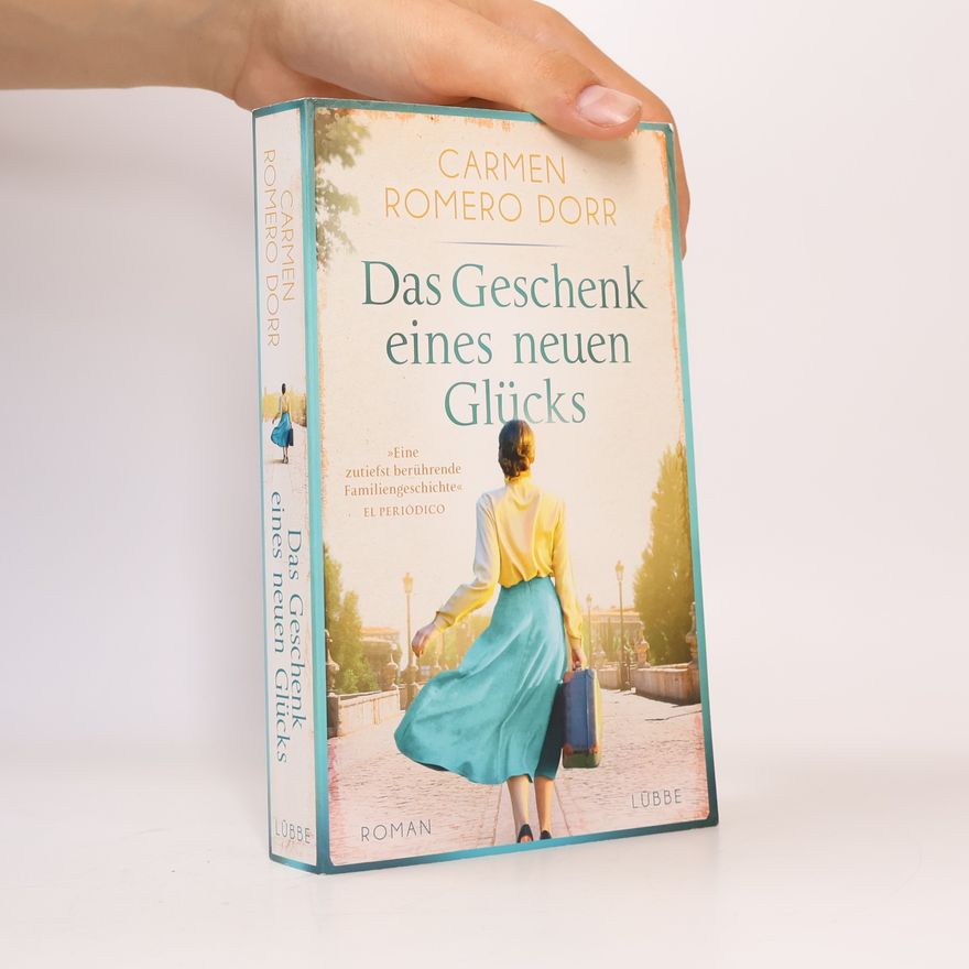 Carmen Romero Dorr Das Geschenk eines neuen Glücks