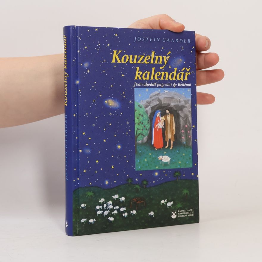 Jostein Gaarder Kouzelný kalendář. Podivuhodné putování do Betléma.